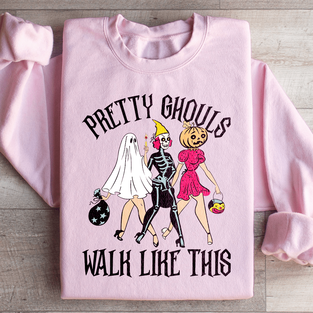 Pretty Ghouls Walk Like This Sweatshirt
