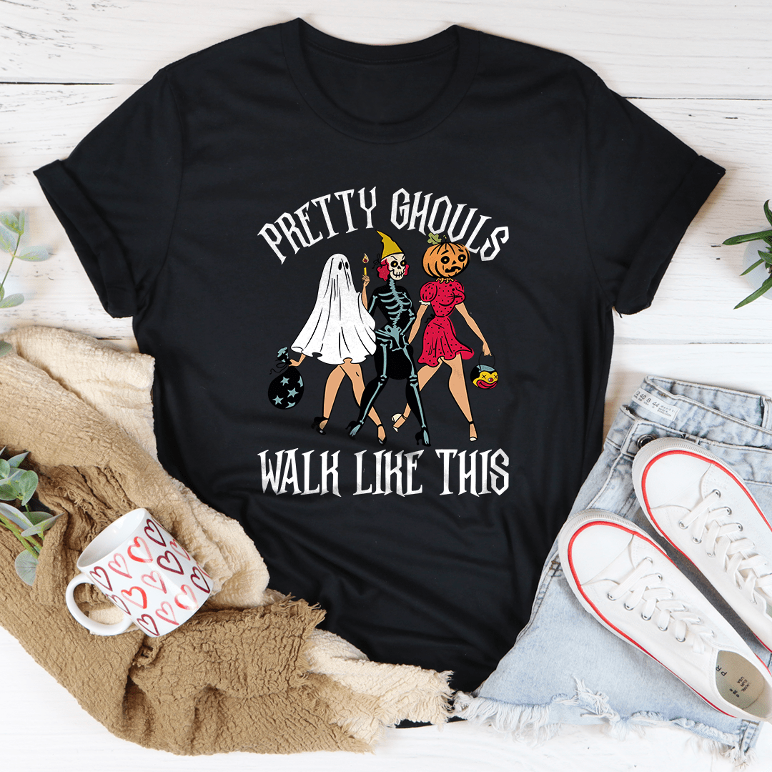 Pretty Ghouls Walk Like This Tee