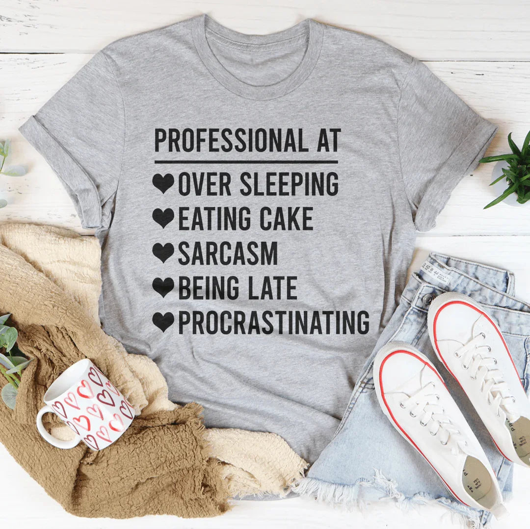 Professional  At Sarcasm Tee