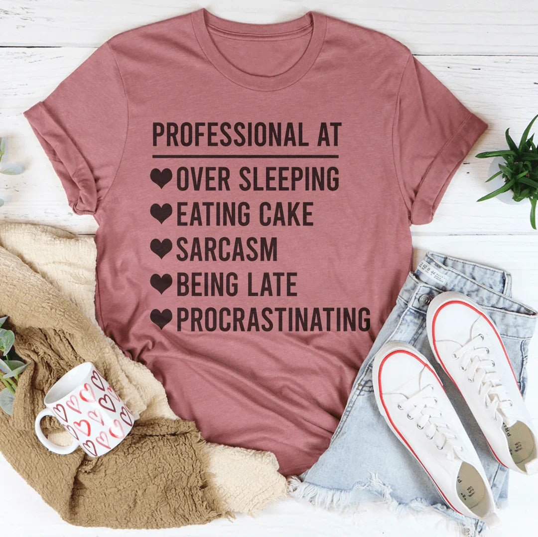 Professional  At Sarcasm Tee