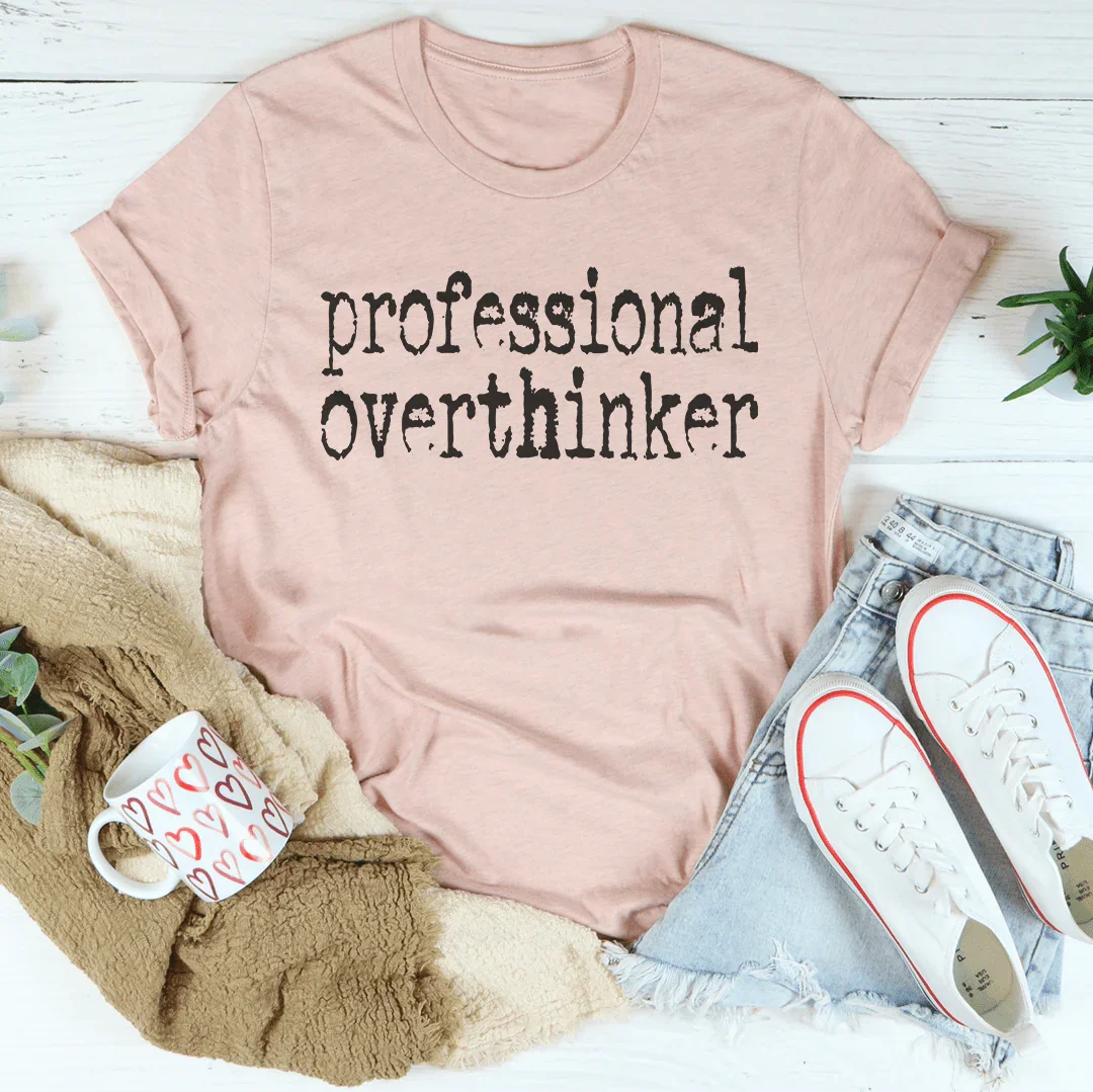 Professional Overthinker Tee