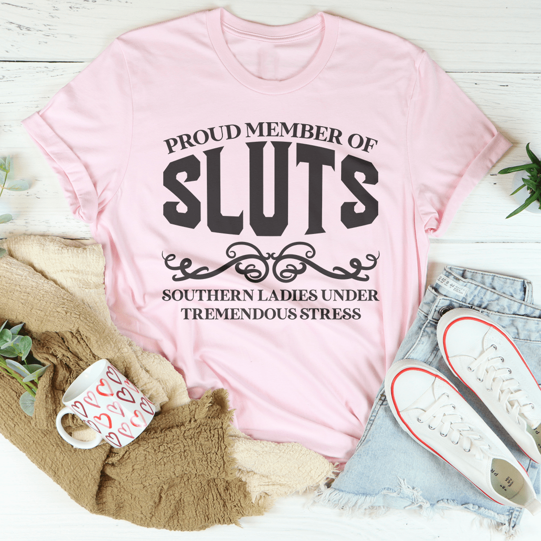 Proud Member of S.L.U.T.S Tee