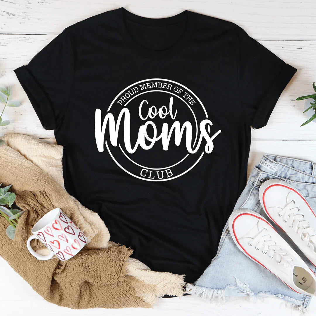 Proud Member Of The Cool Moms Club Tee