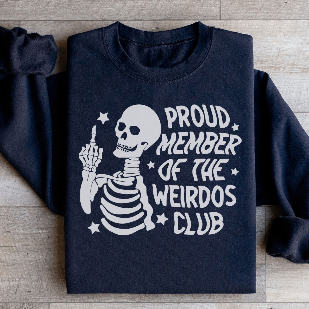 Proud Member Of The Weirdos Club Sweatshirt
