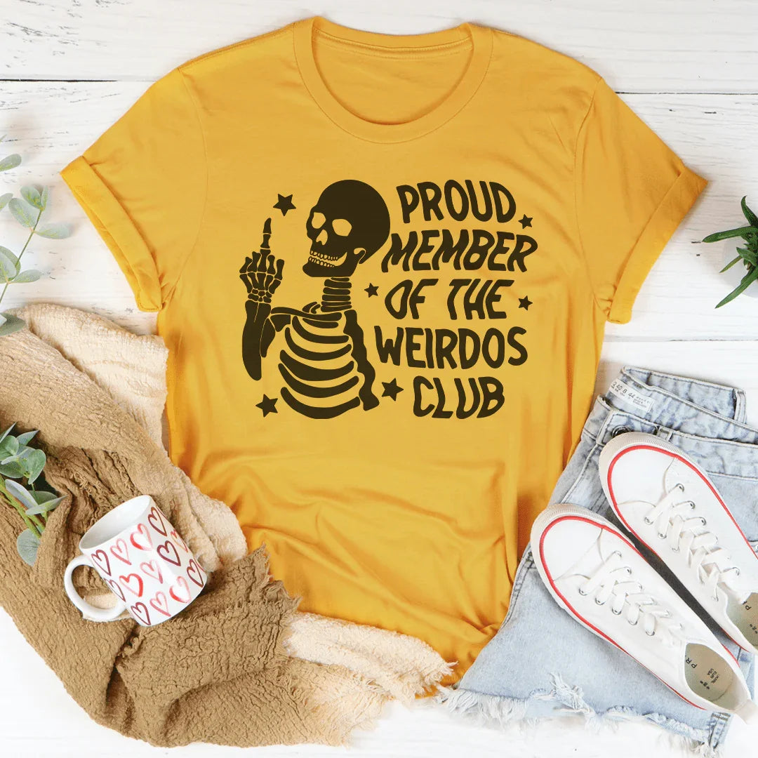 Proud Member Of The Weirdos Club Tee