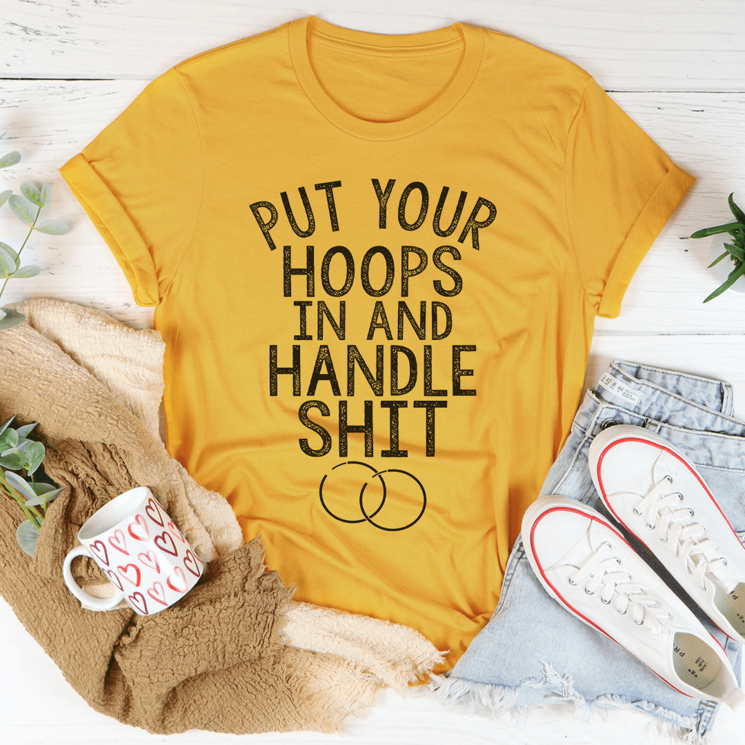 Put Your Hoops In Tee