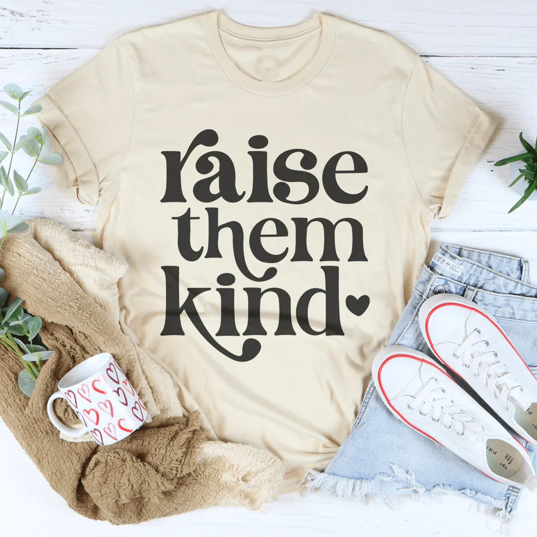 Raise Them Kind Tee