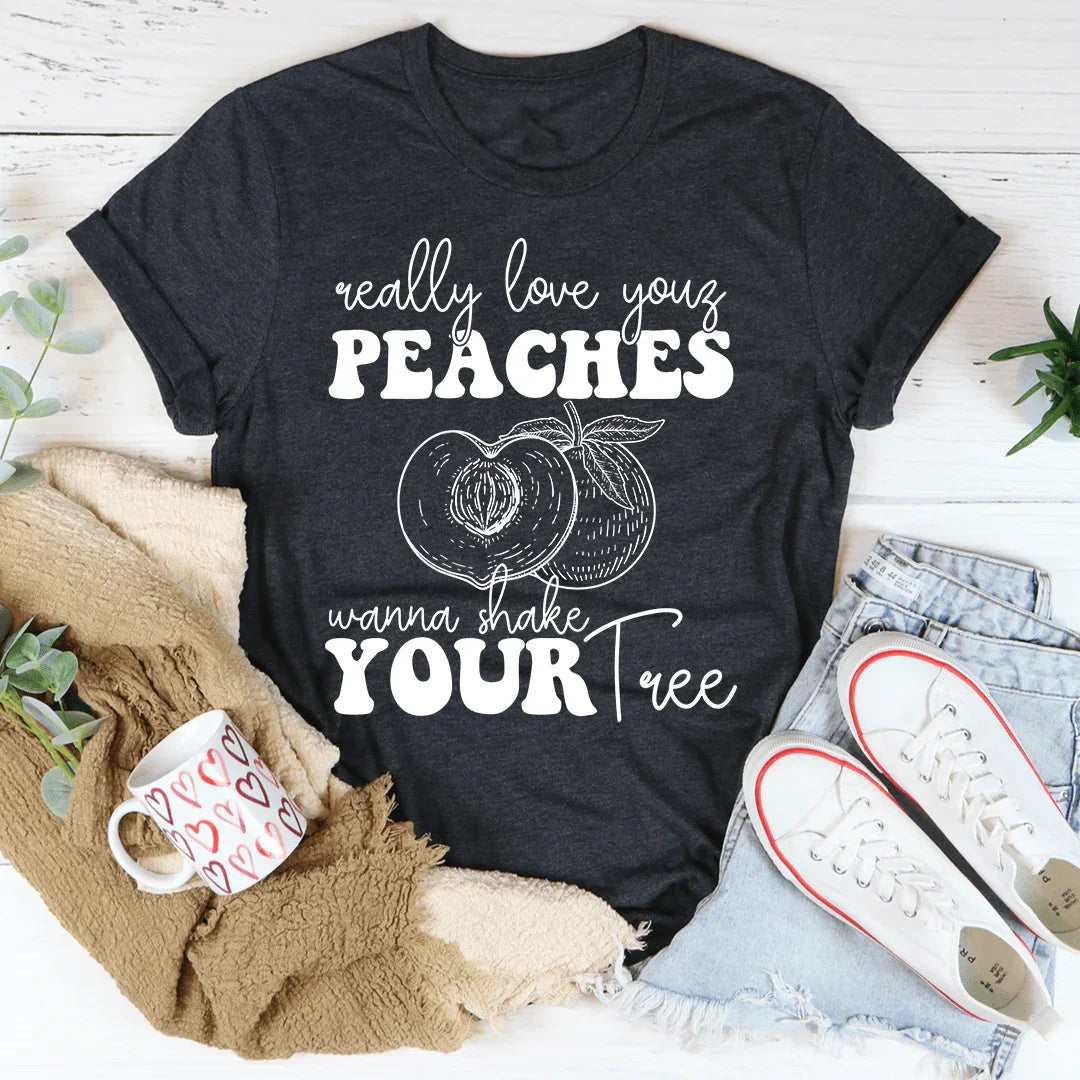 Really Love Your Peaches Tee