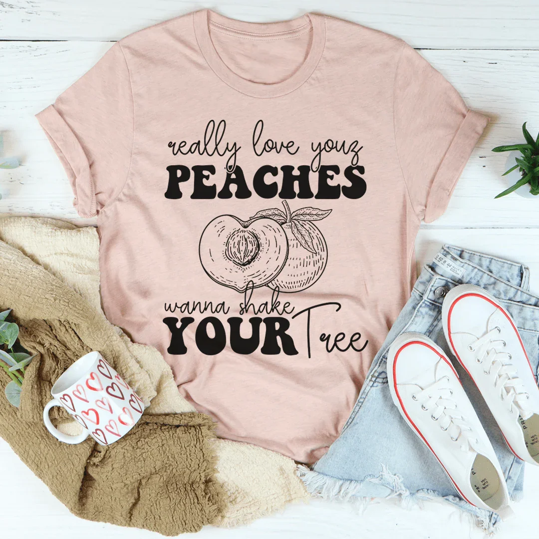 Really Love Your Peaches Tee