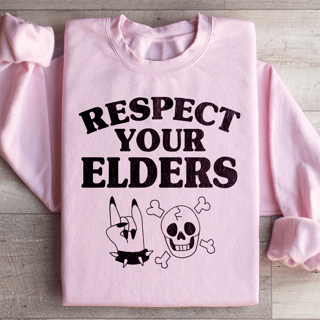 Respect Your Elders Sweatshirt