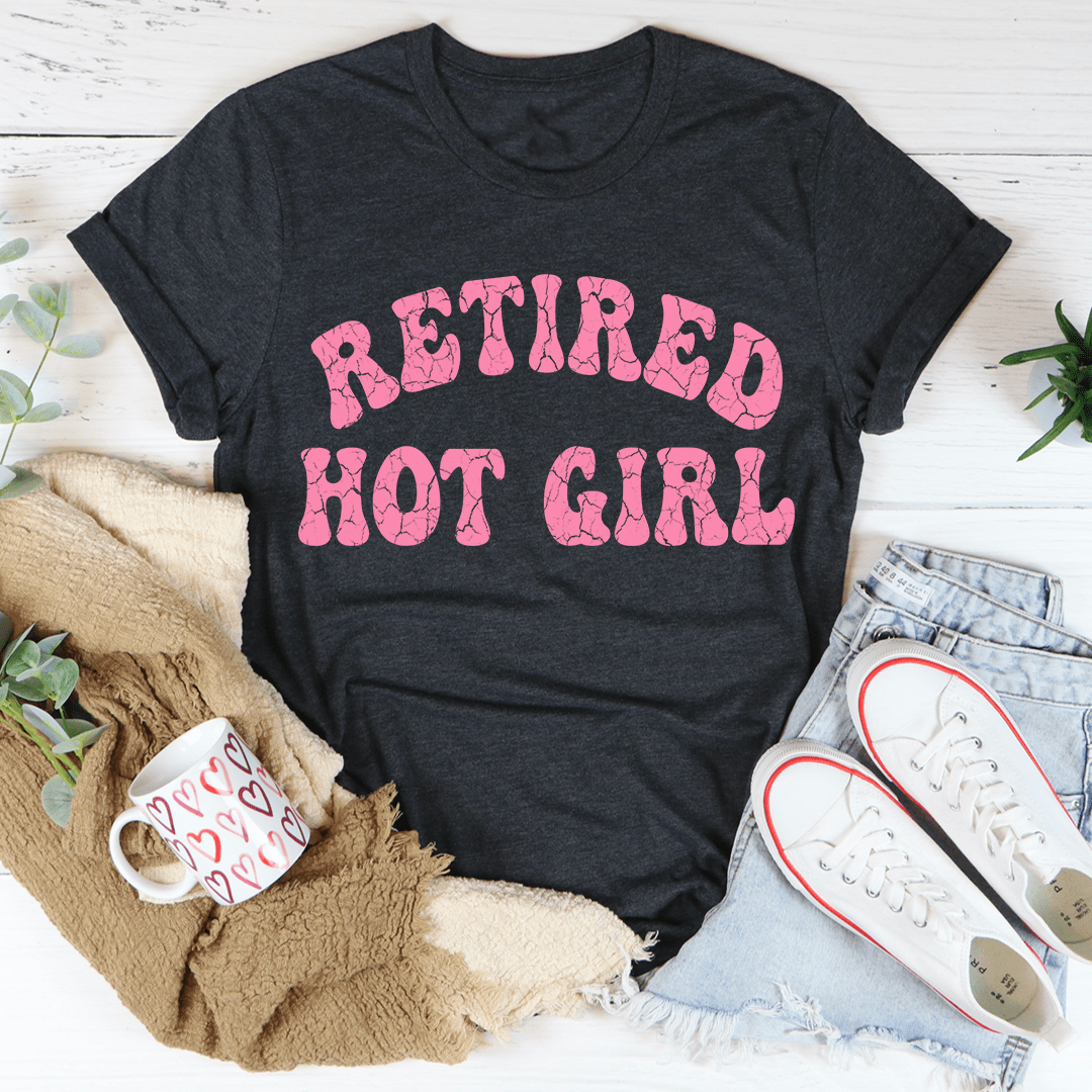Retired Hot Girl Tee