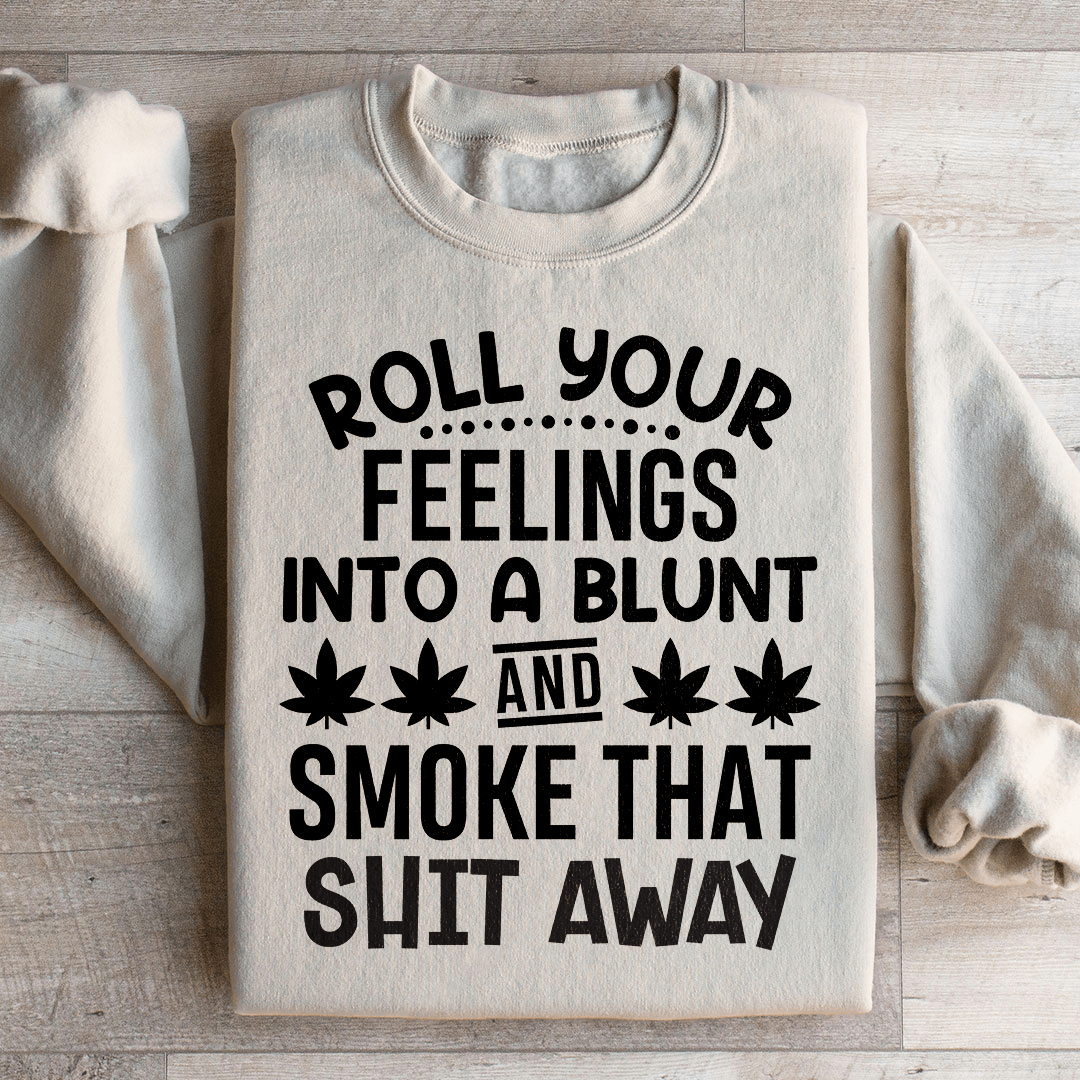 Roll Your Feelings Sweatshirt