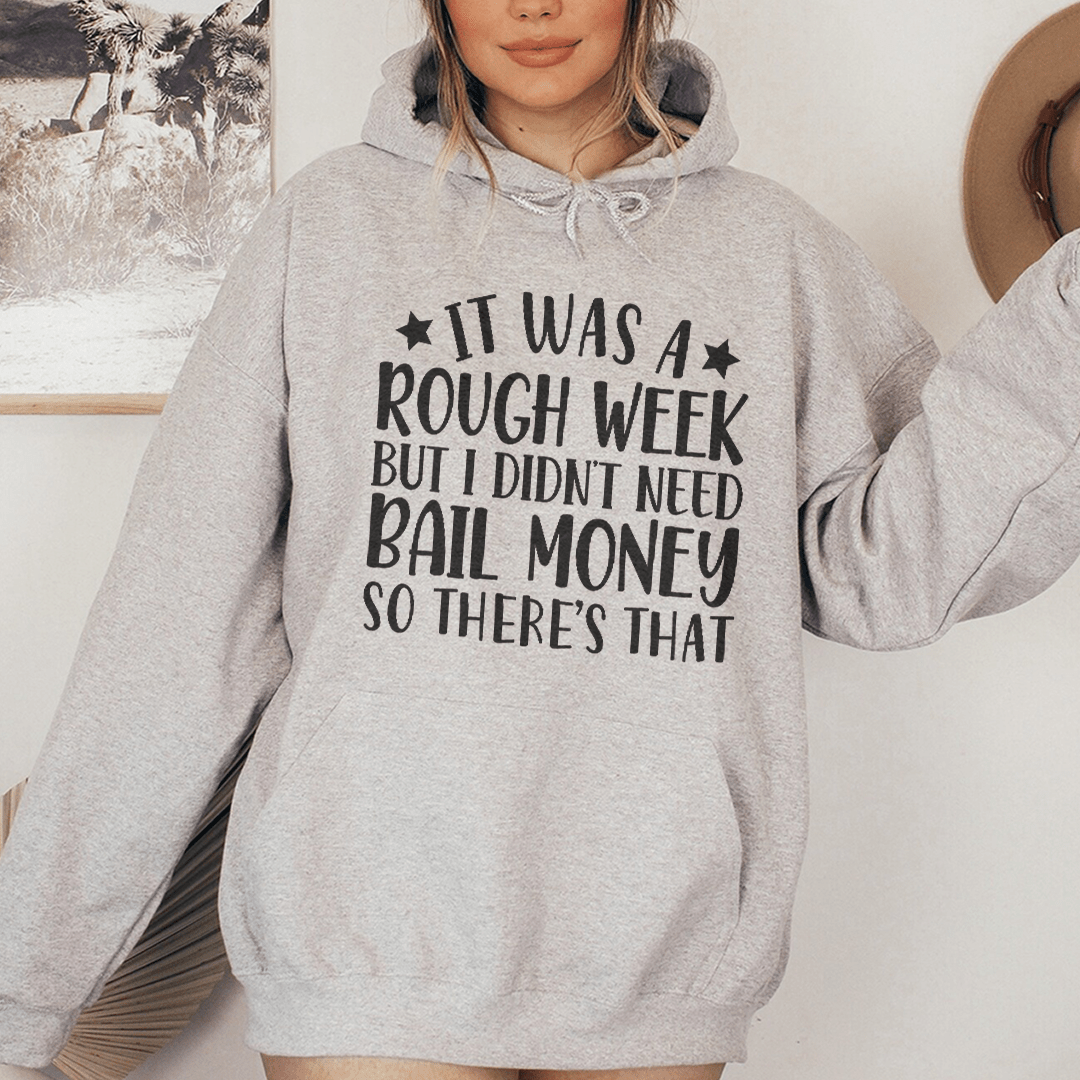 Rough Week Hoodie
