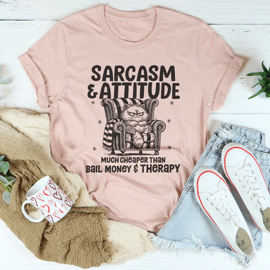 Sarcasm And Attitude Tee