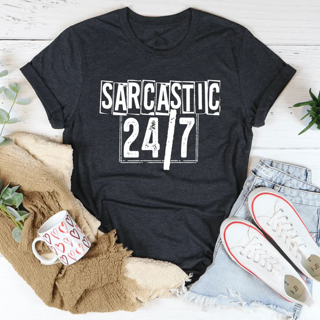 Sarcastic 24/7 Tee