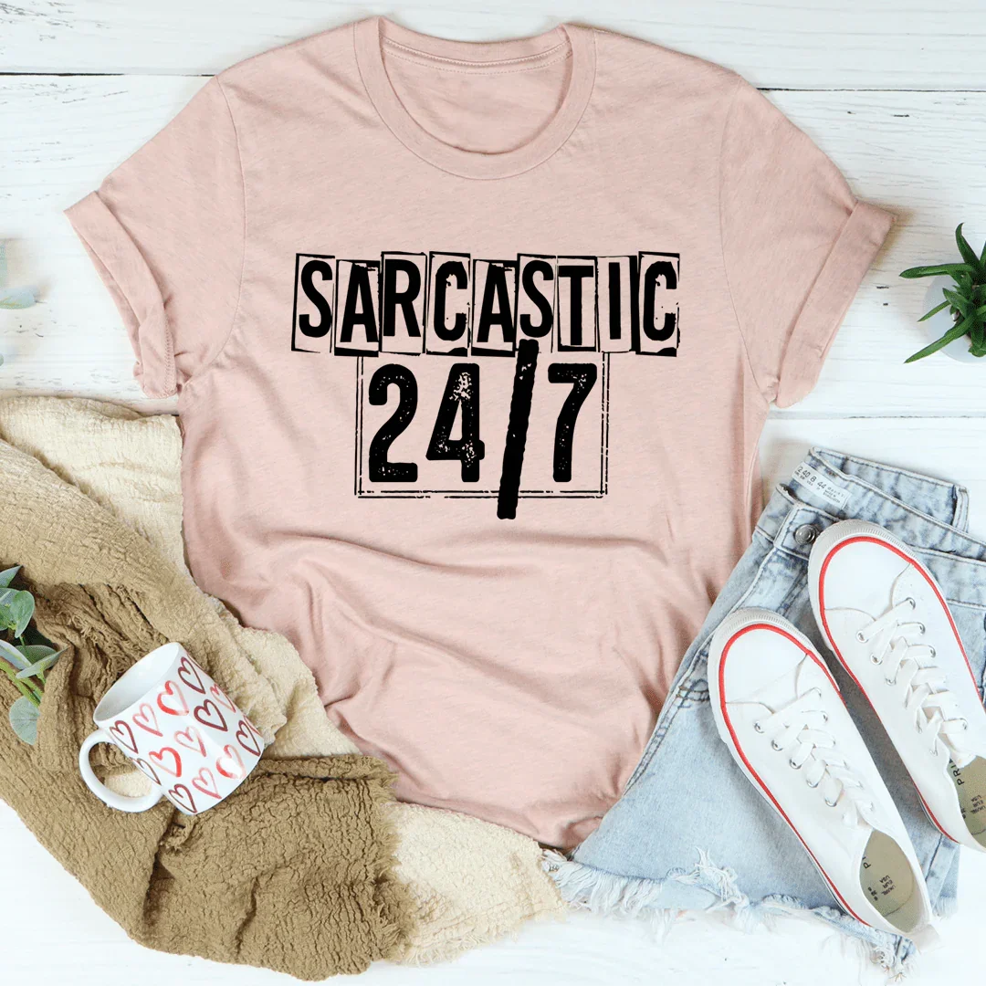 Sarcastic 24/7 Tee
