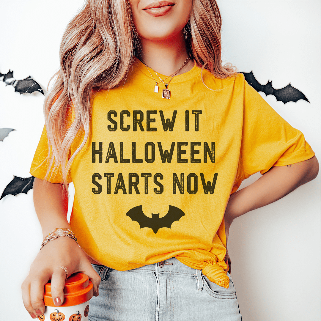 Screw It Halloween Starts Now Tee