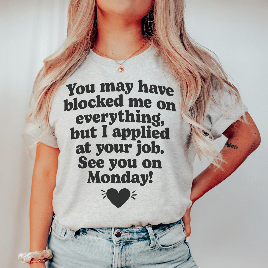 See You On Monday Tee