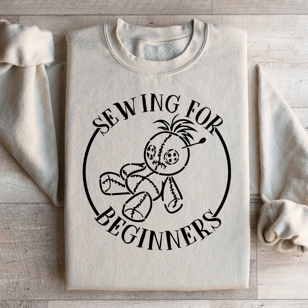 Sewing For Beginners Sweatshirt