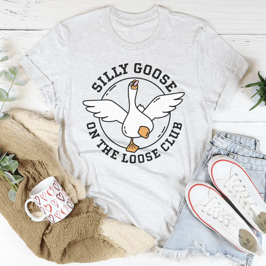 Silly Goose On The Loose Club Tee
