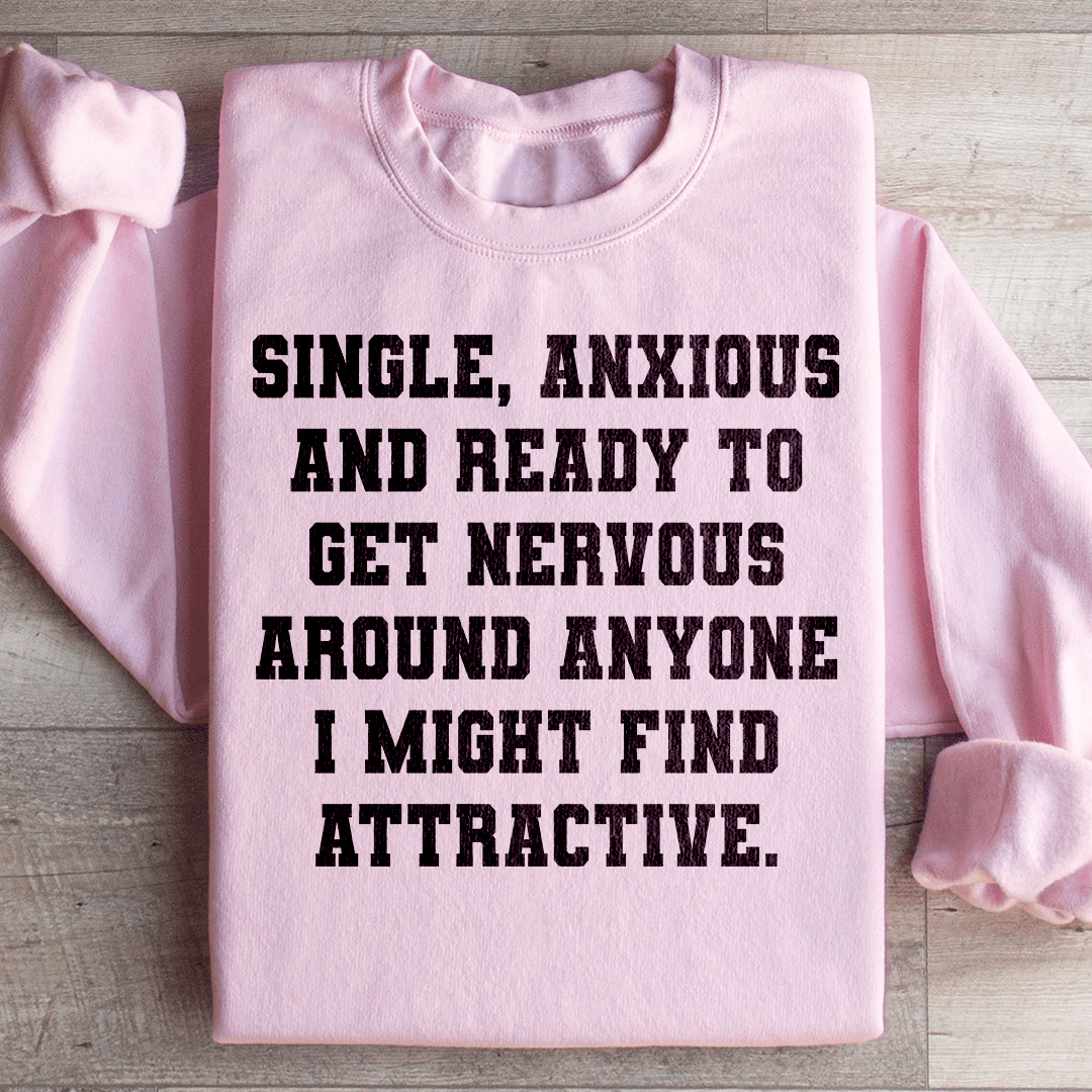 Single & Anxiou Sweatshirt