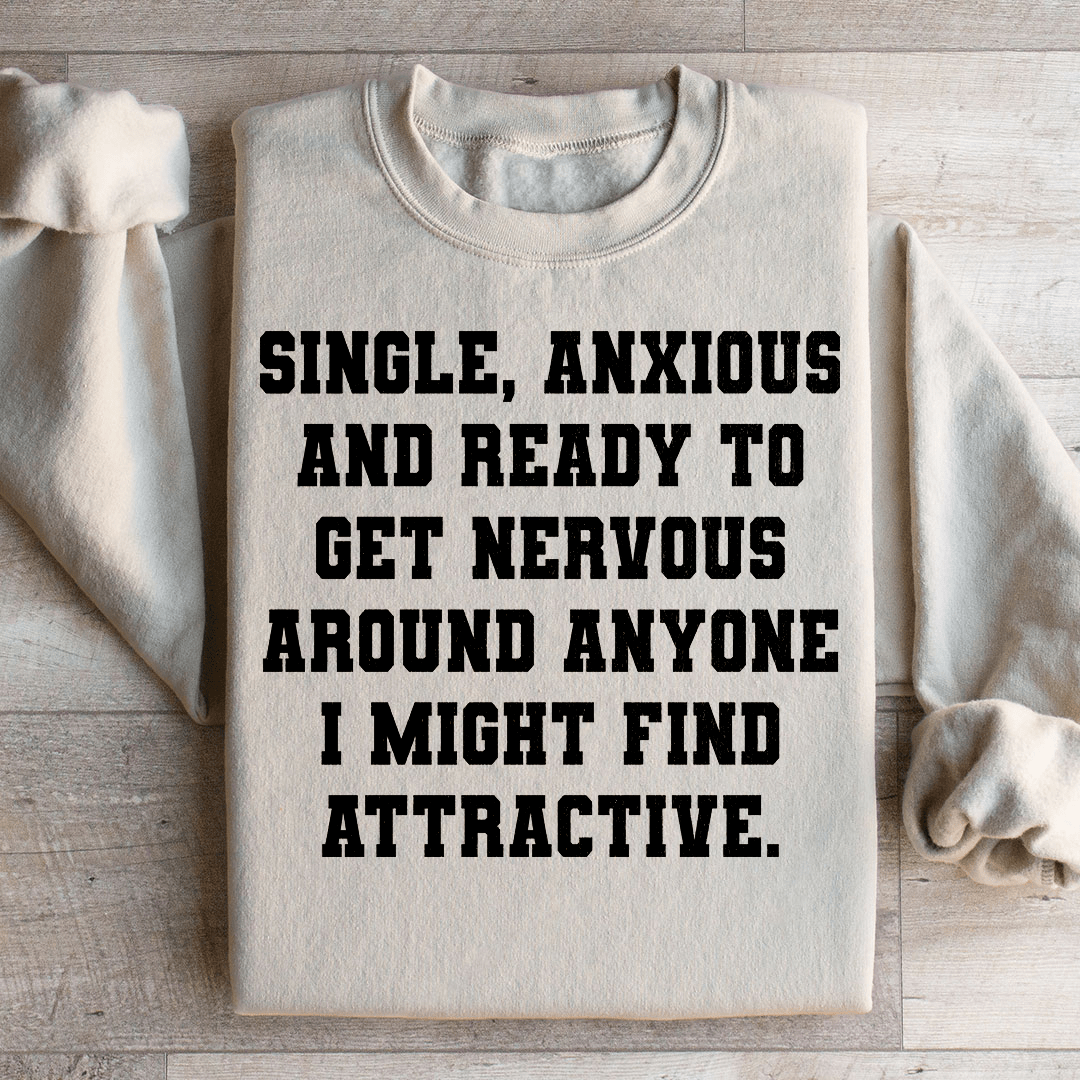 Single & Anxiou Sweatshirt