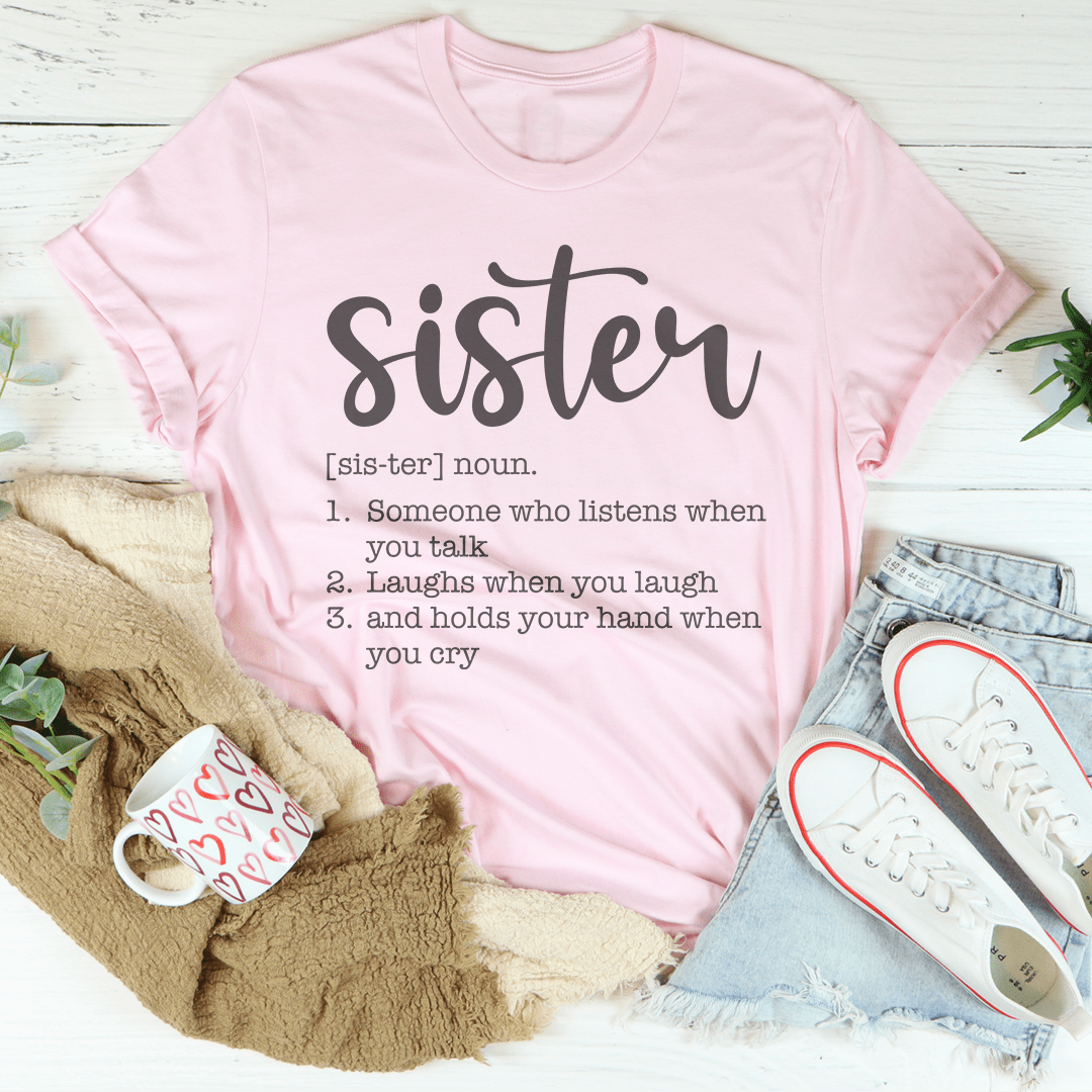 Sister Someone Who Listens When You Talk Tee