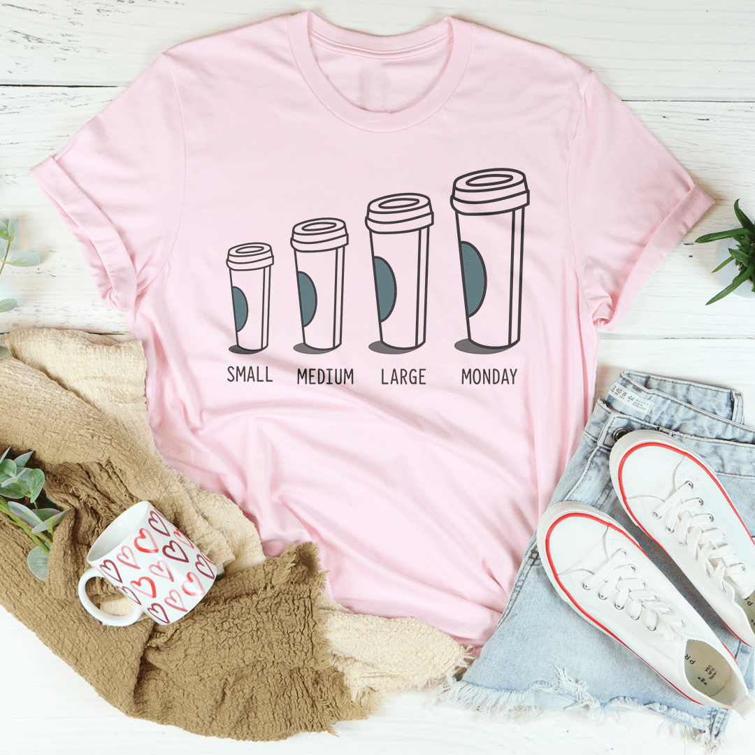 Small Medium Large Monday Tee