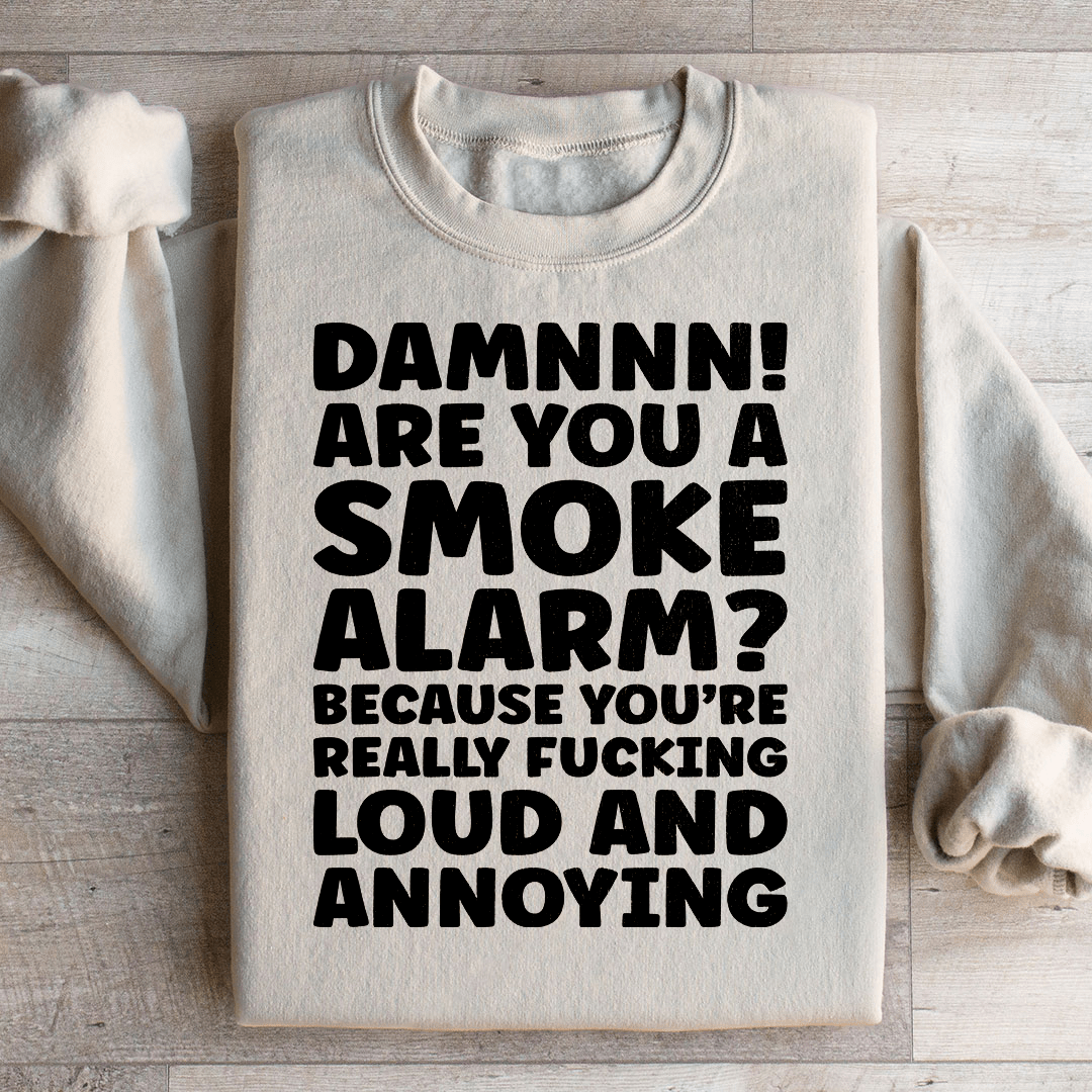 Smoke Alarmb Sweatshirt