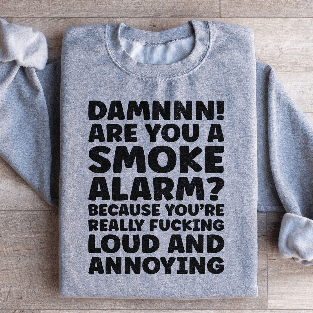 Smoke Alarmb Sweatshirt