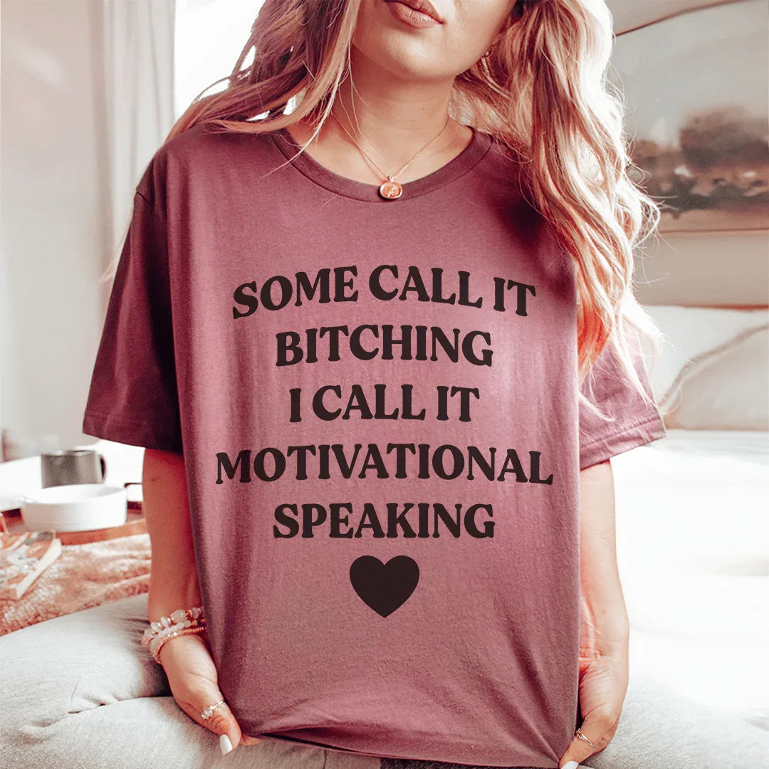 Some Call It Motivational Speaking Tee