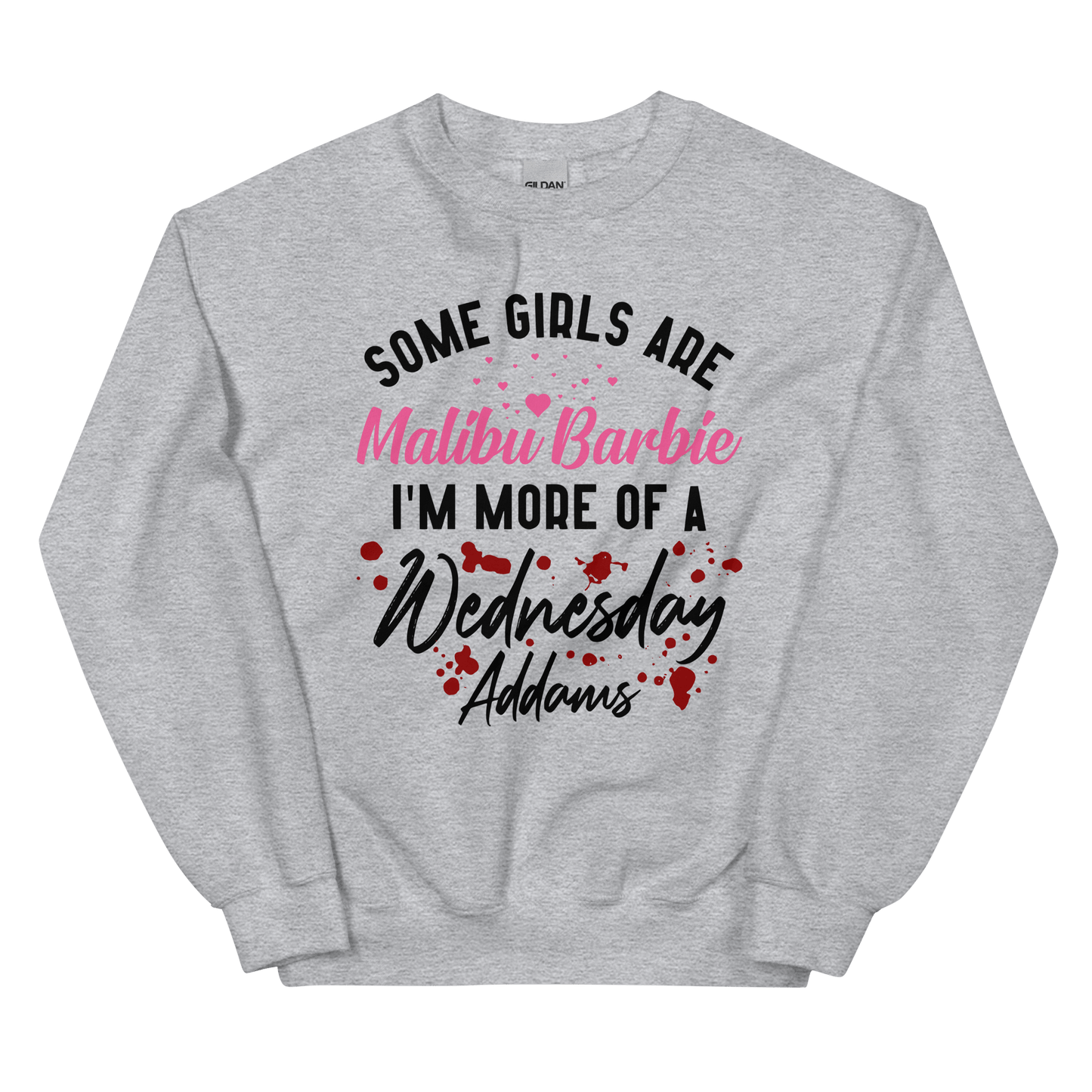 Some Girls Are Sweatshirt