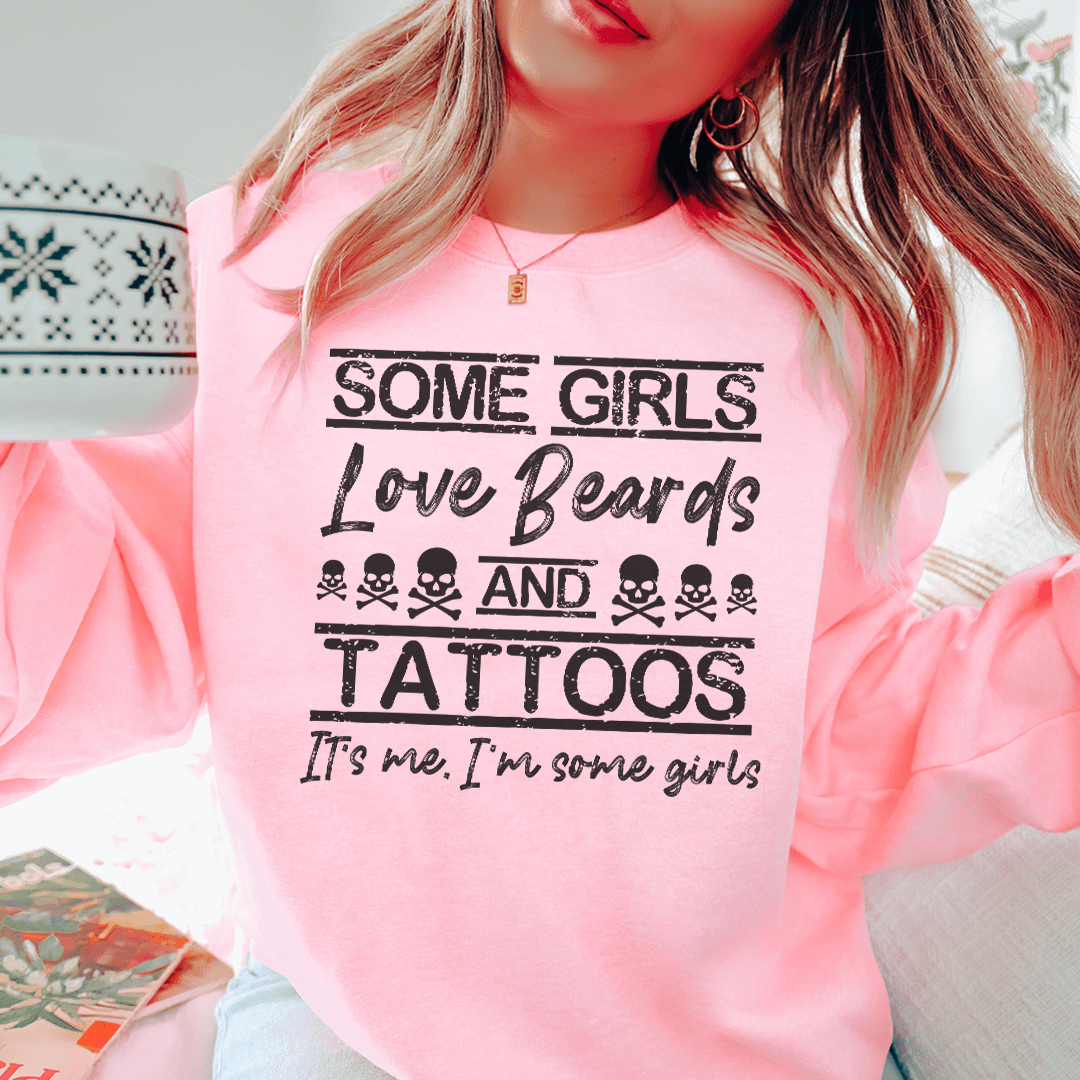 Some Girls Love Beards & Tattoos Sweatshirt