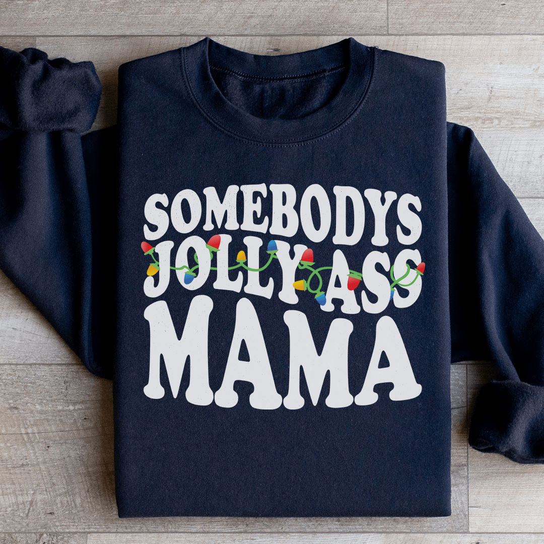 Somebody's Jolly Mama Sweatshirt