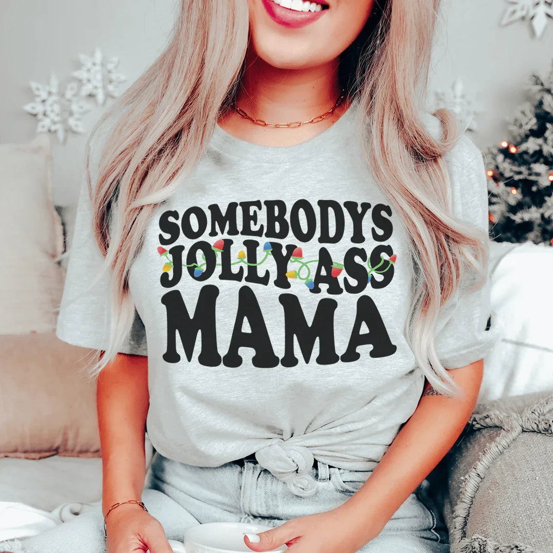Somebody's Jolly Mama Tee