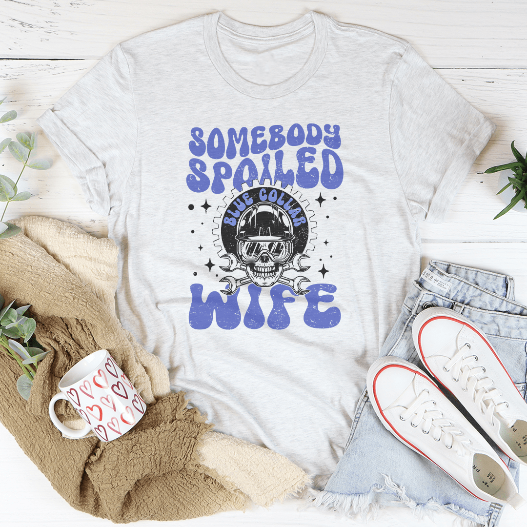 Somebody Spoiled Blue Collar Wife Tee