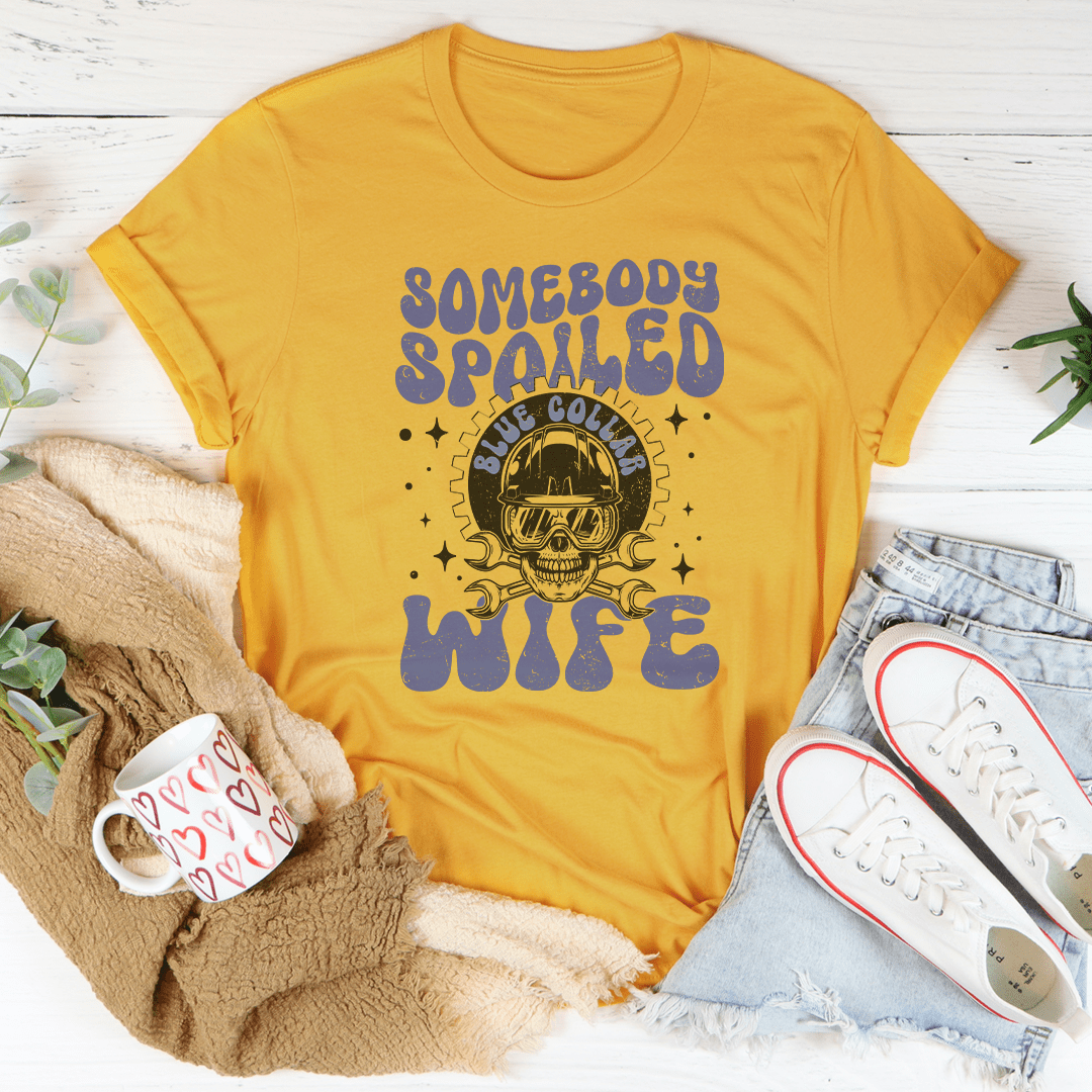 Somebody Spoiled Blue Collar Wife Tee