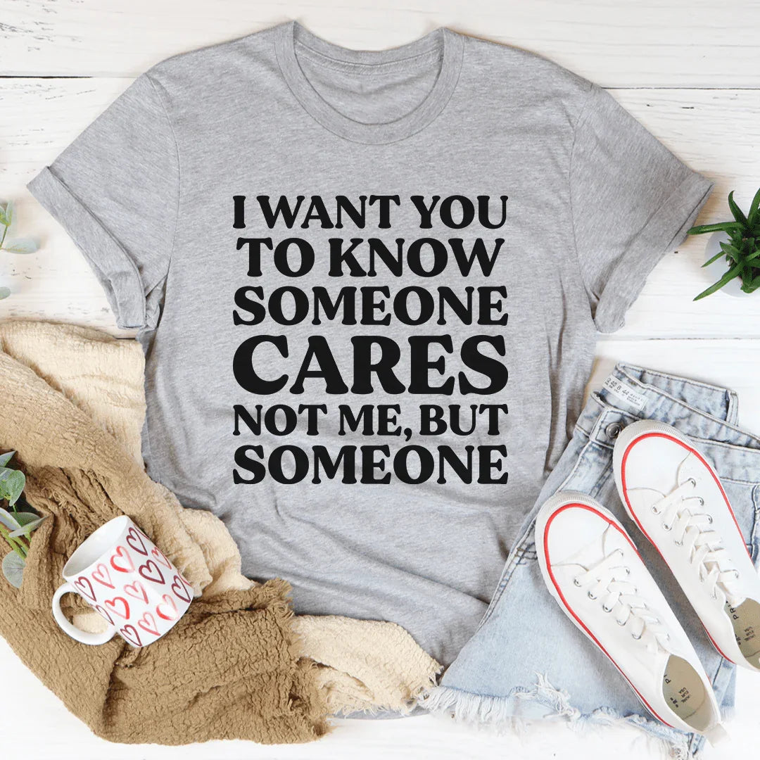 Someone Cares Tee