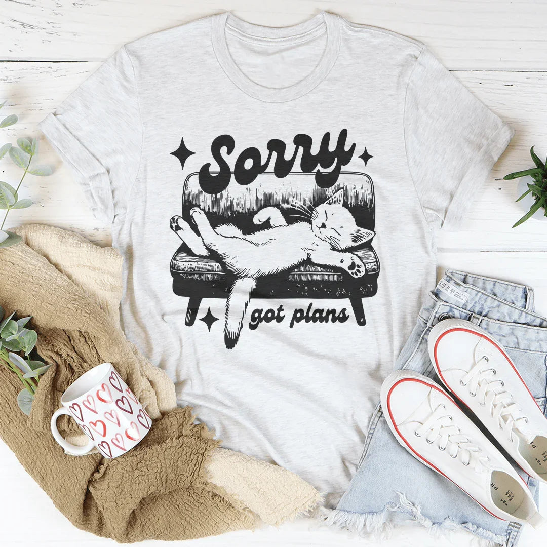 Sorry got plans Tee