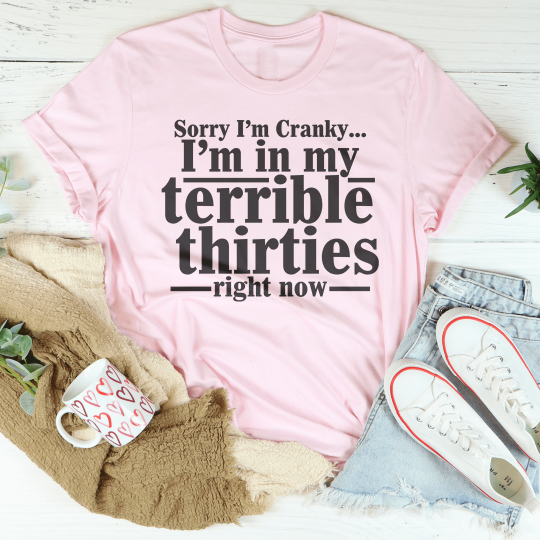 Sorry I'm Cranky Tee