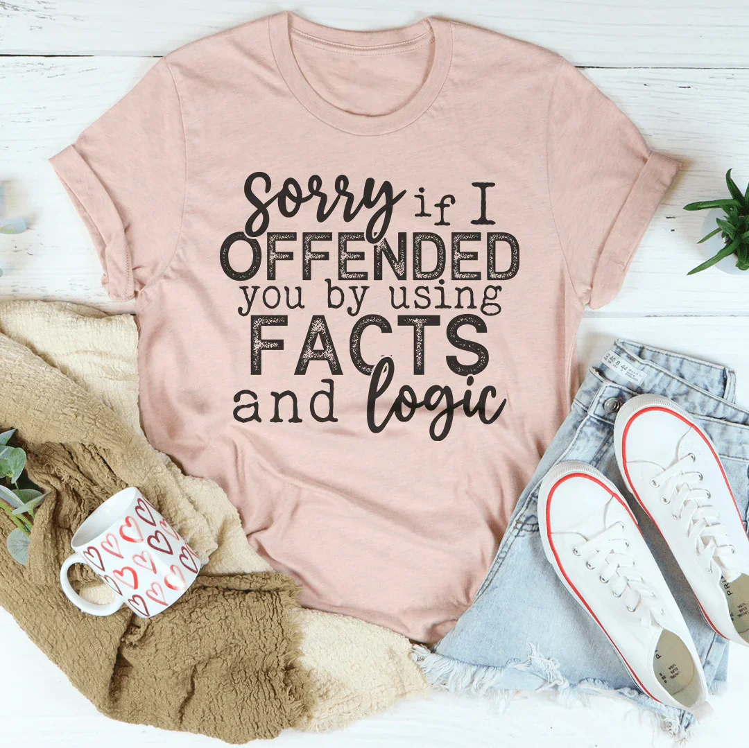 Sorry If I Offended You Tee