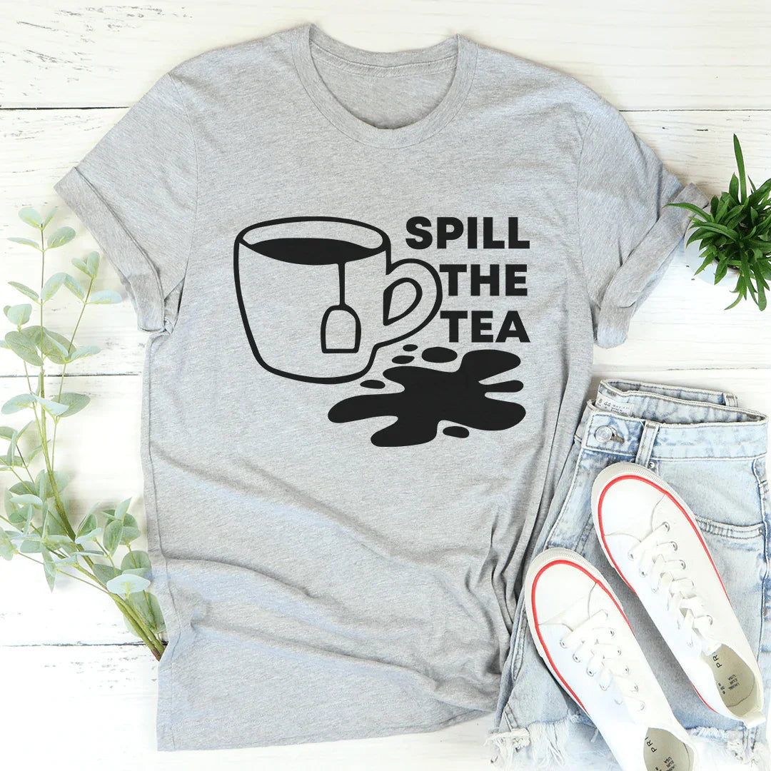 Spill The Tea Tee