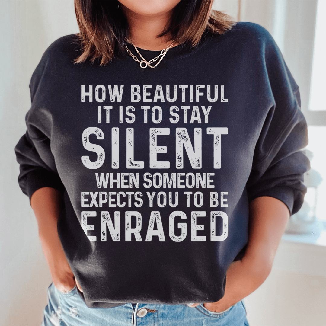 Stay Silent Sweatshirt