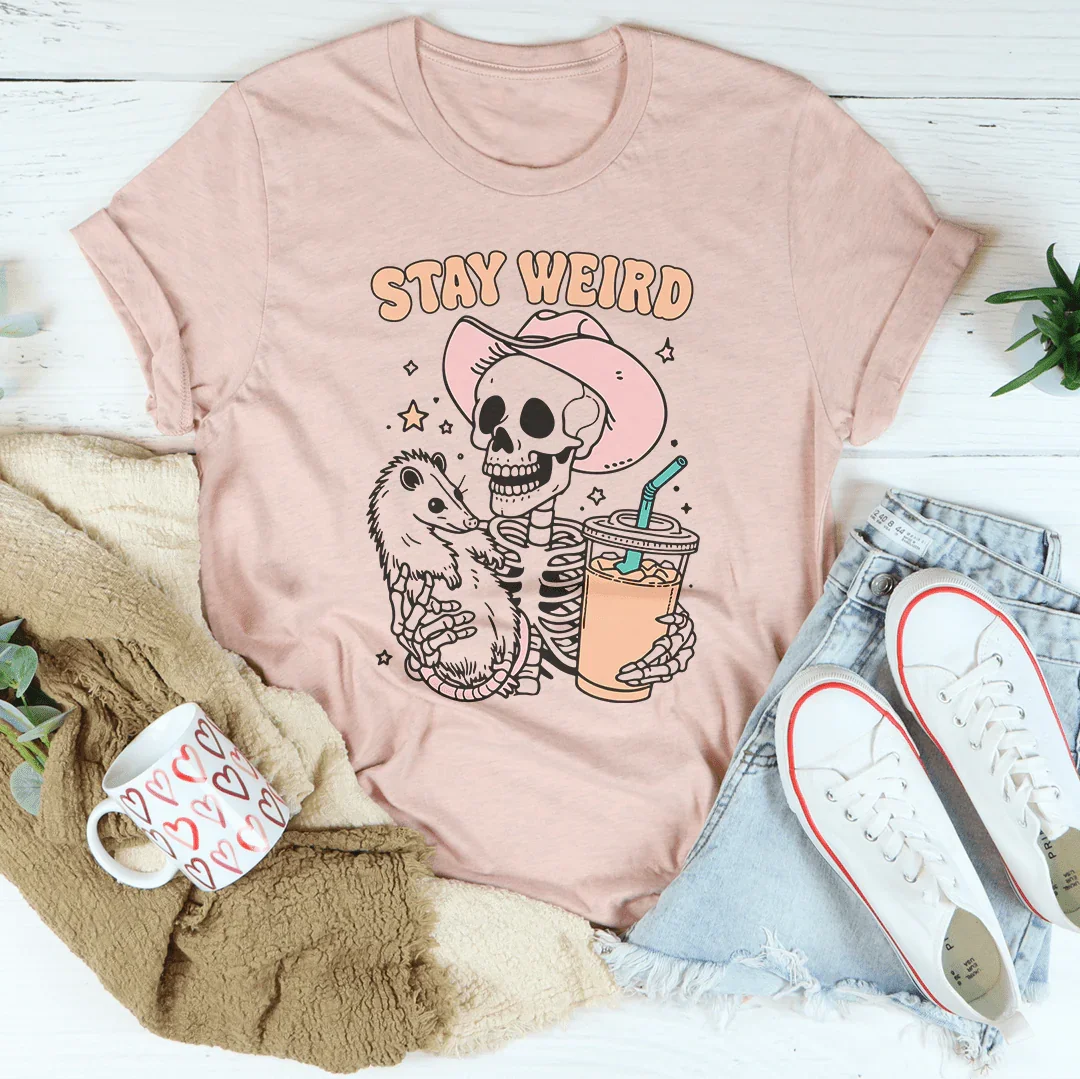 Stay Weird Tee