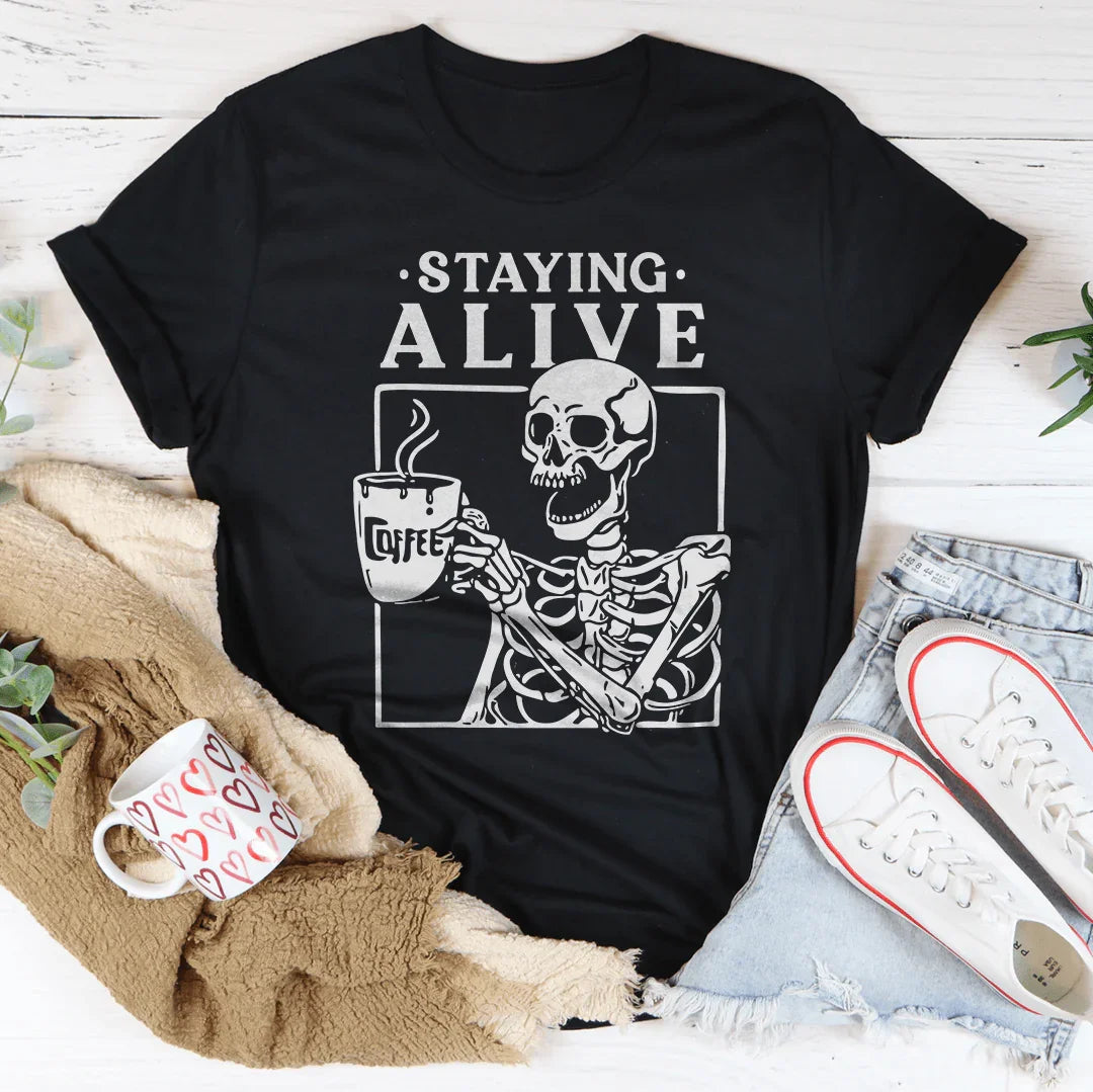Staying Alive Tee