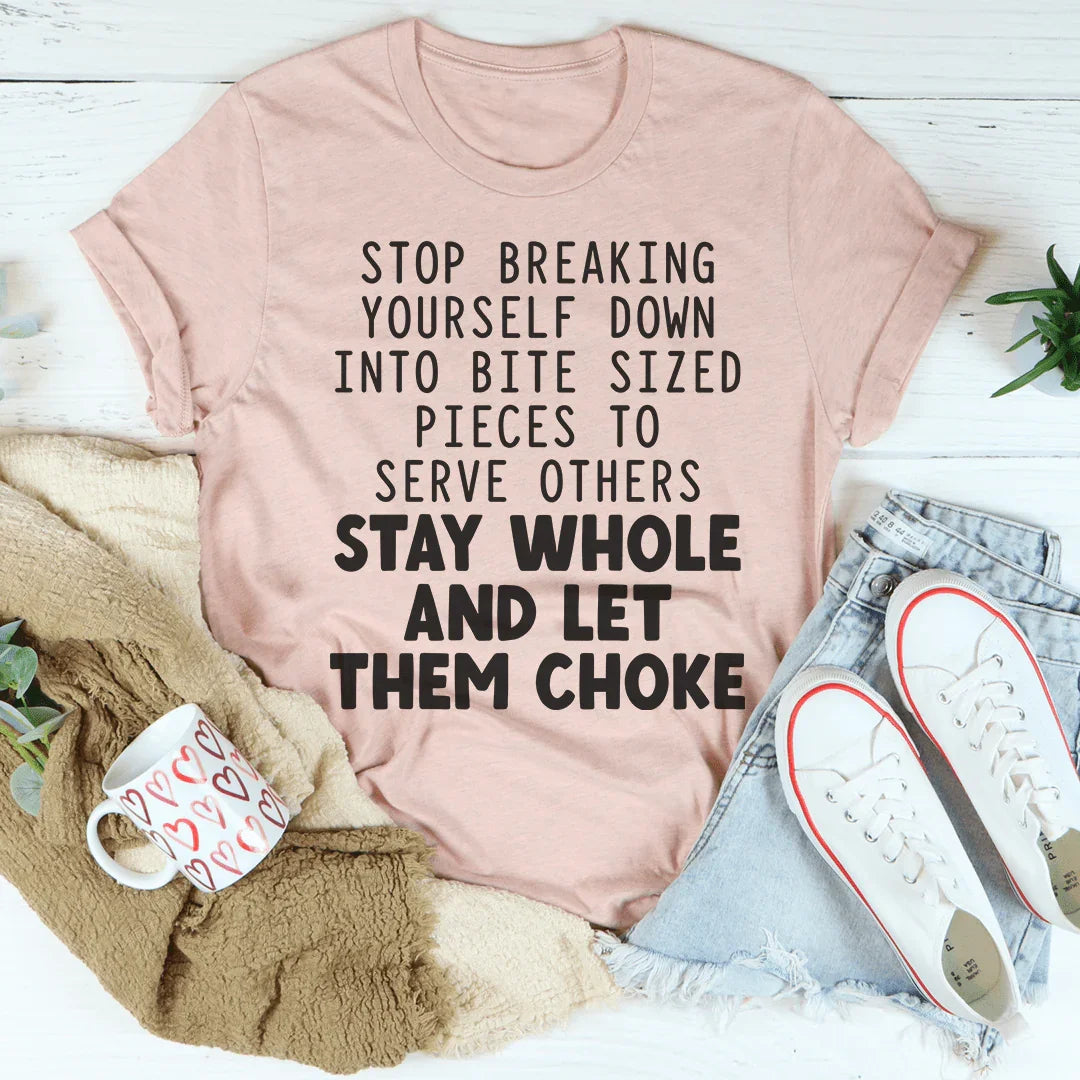 Stop Breaking Yourself Tee