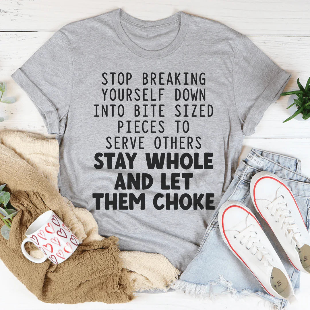 Stop Breaking Yourself Tee