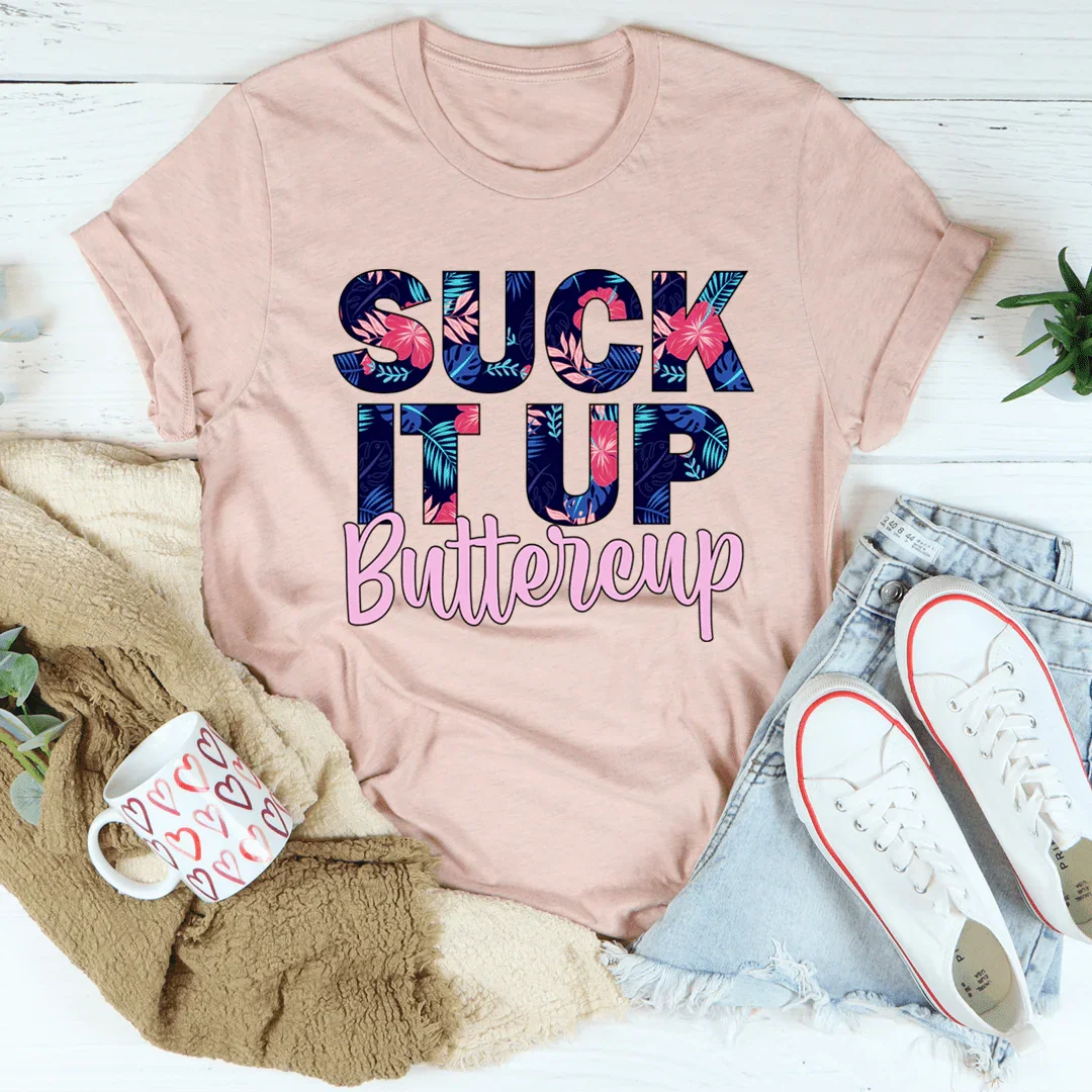 Suck It Up Buttercup Floral Tee