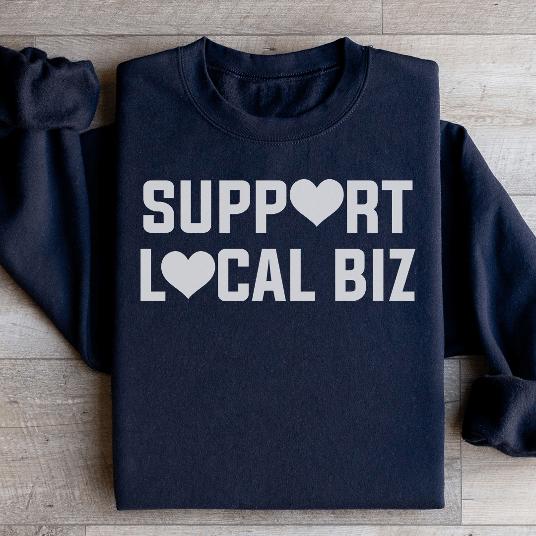 Support Local Biz Sweatshirt
