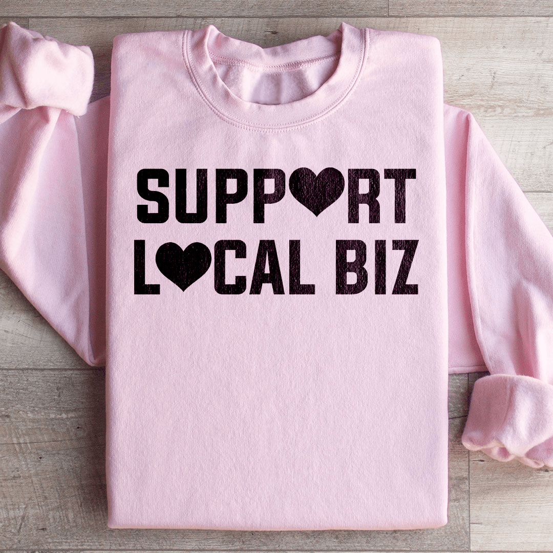 Support Local Biz Sweatshirt